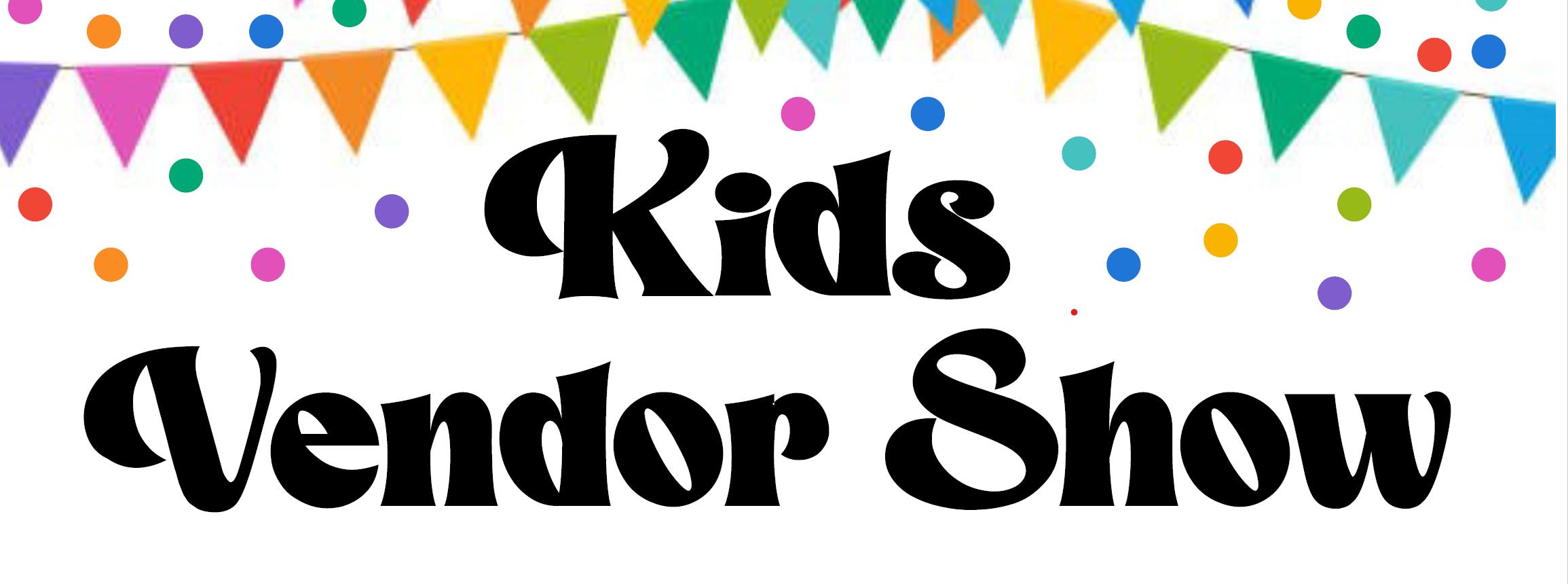 Kids Vendor Show Photo - Click Here to See